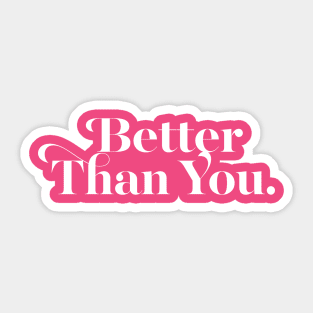 Better Than You /// Self Love Typography Design Sticker